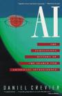 AI: The Tumultuous History of the Search for Artificial Intelligence